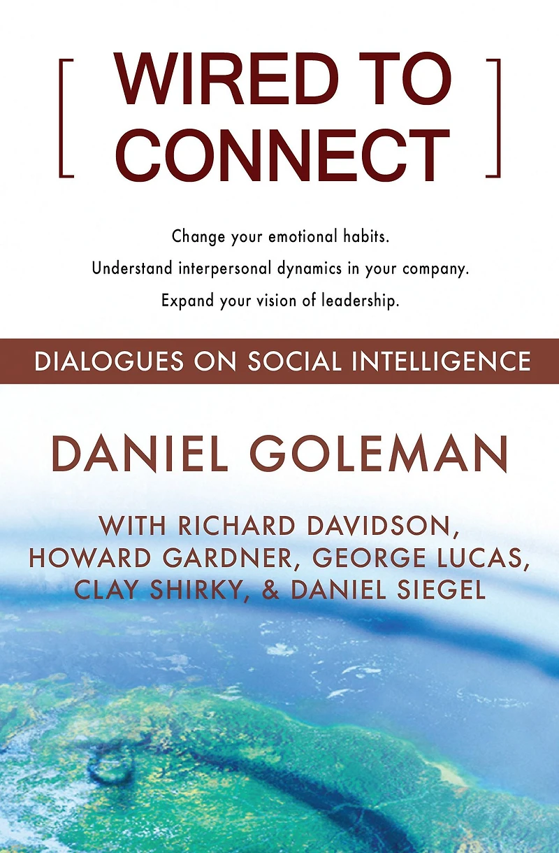 Wired to Connect: Dialogues on Social Intelligence