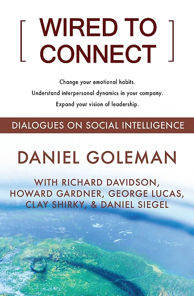 Wired to Connect: Dialogues on Social Intelligence