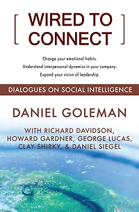 Wired to Connect: Dialogues on Social Intelligence