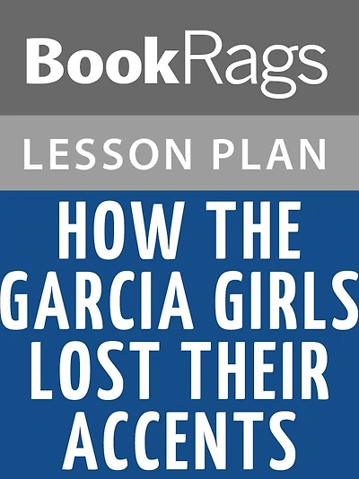 How the Garcia Girls Lost Their Accents Lesson Plans