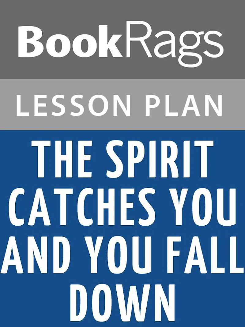 The Spirit Catches You and You Fall Down Lesson Plans