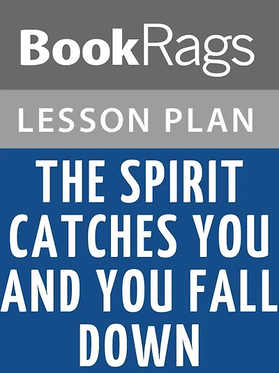 The Spirit Catches You and You Fall Down Lesson Plans