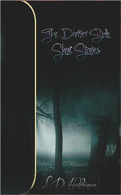 The Darker SIde: Short Stories