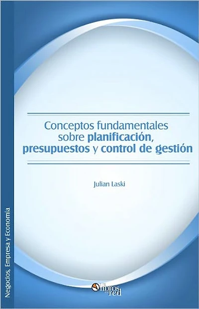 Conceptos fundamentales sobre planificación, presupuestos y control de gestión