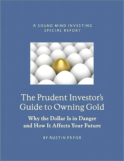 The Prudent Investor's Guide to Owning Gold