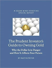 The Prudent Investor's Guide to Owning Gold