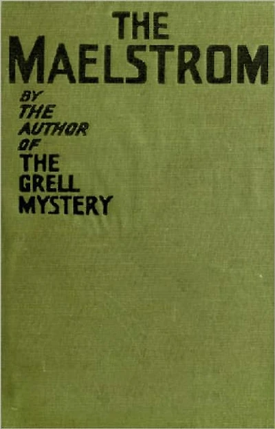 The Maelstrom or, The Rogues Syndicate: A Mystery/Detective Classic By Frank Froest! AAA+++