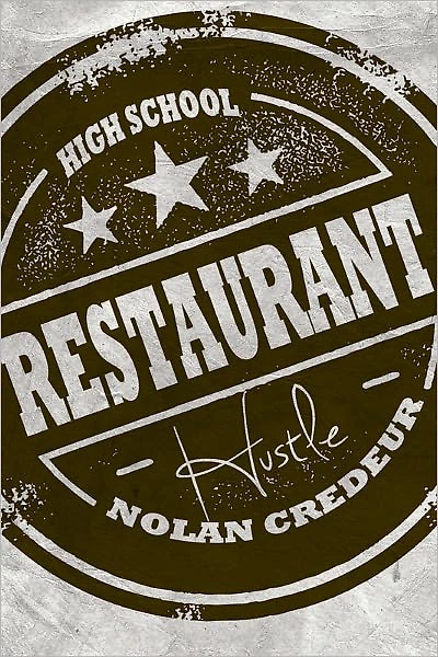 High School Restaurant Hustle
