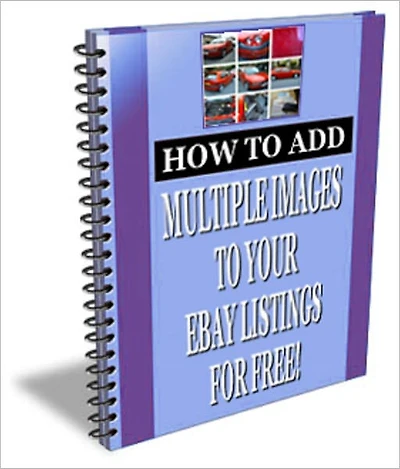 How To Add Multiple Images To Youe Ebay Listing For Free