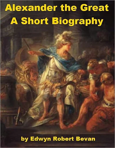 Alexander the Great - A Short Biography
