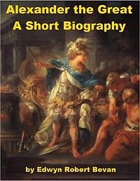 Alexander the Great - A Short Biography