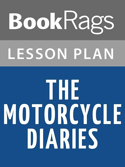 The Motorcycle Diaries: Notes on a Latin American Journey Lesson Plans