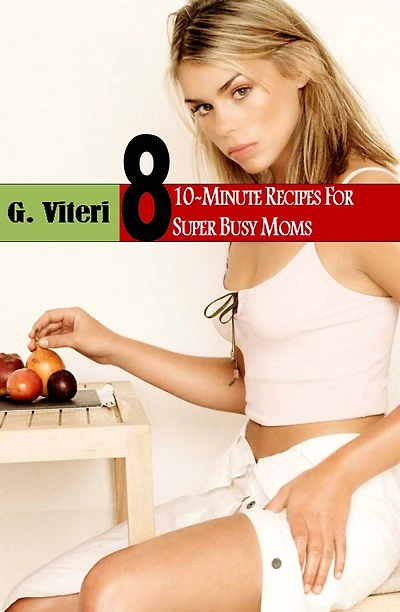 Vegetarian Recipes for Super Busy Professional Moms