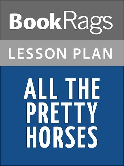 All the Pretty Horses Lesson Plans
