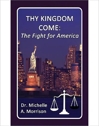 Thy Kingdom Come - The Fight for America