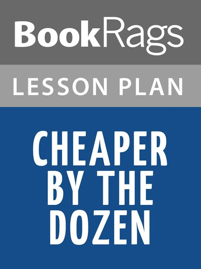 Cheaper by the Dozen Lesson Plans