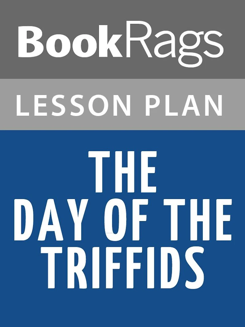 The Day of the Triffids Lesson Plans
