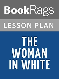 The Woman in White Lesson Plans
