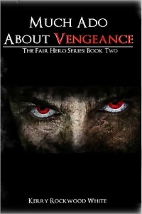 Much Ado About Vengeance