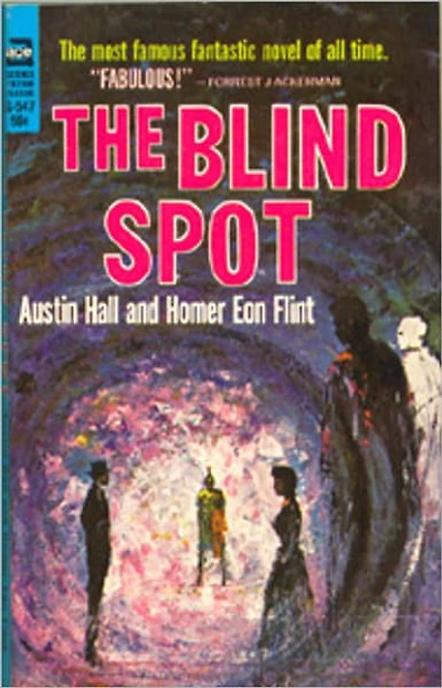 The Blind Spot: A Science Fiction Classic By Austin Hall! AAA+++