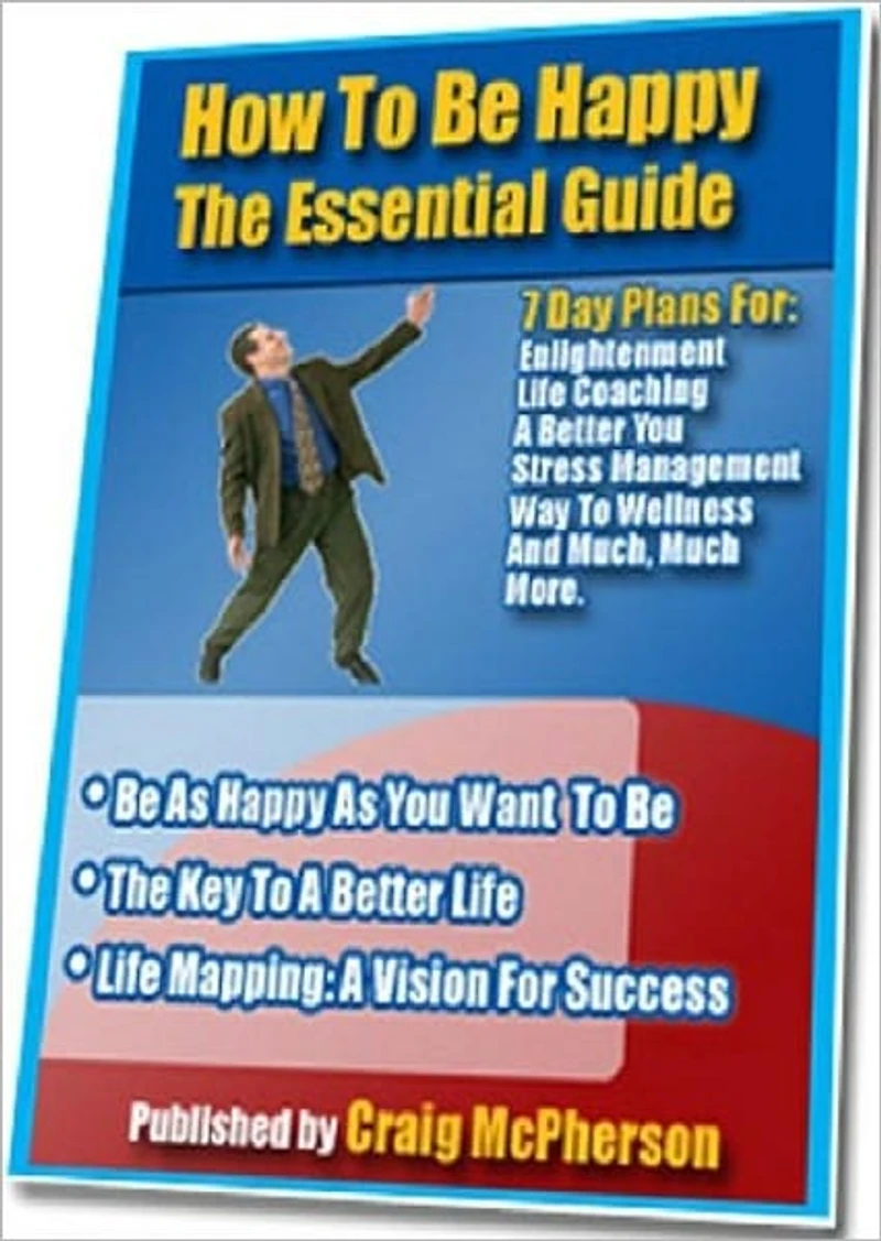 Self Esteem - How To Be Happy The Essential Guide - Not Happy?
