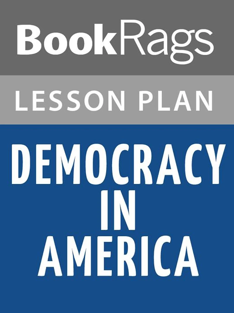 Democracy in America Lesson Plans