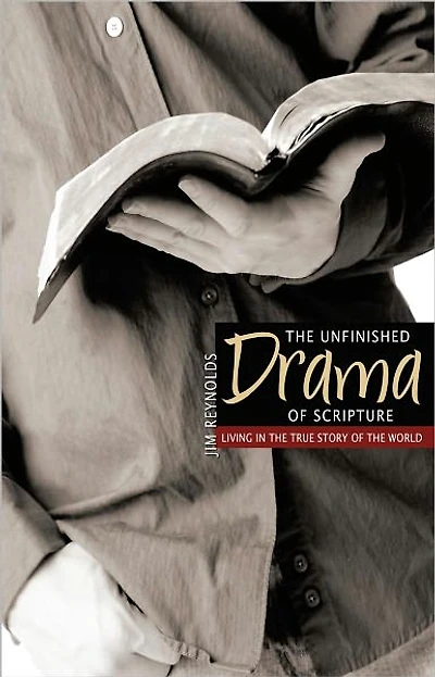 The Unfinished Drama of Scripture