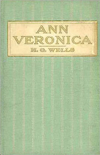 Ann Veronica: A Fiction and Literature, Romance, Women's Studies Classic By H.G. Wells! AAA+++