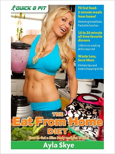 The Eat From Home Diet: How to Get a Slim Body and Fat Wallet