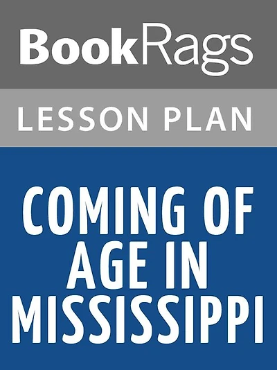 Coming of Age in Mississippi Lesson Plans