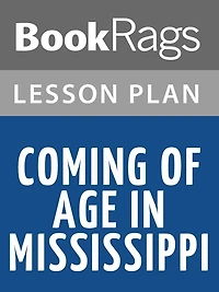 Coming of Age in Mississippi Lesson Plans