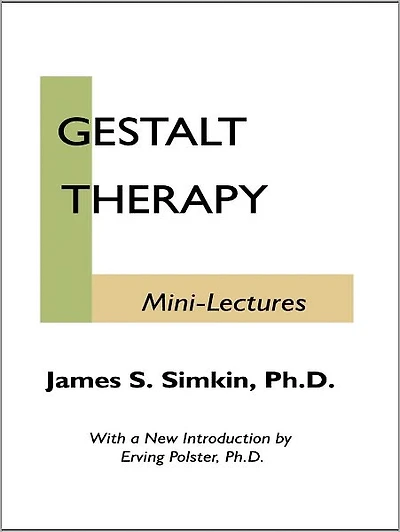 Gestalt Therapy Mini Lectures