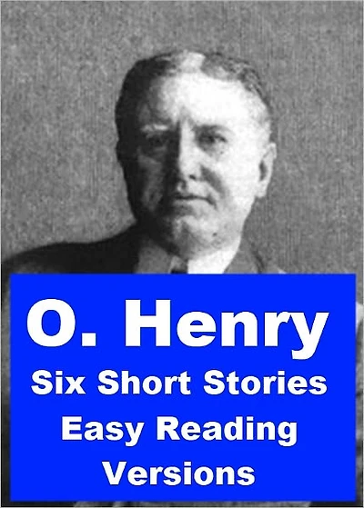 O. Henry - Six Short Stories - Easy Reading Versions