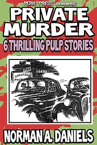 Private Murder: 6 Thrilling Pulp Stories [Illustrated]