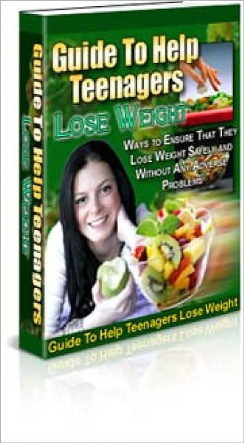 Guide to Help Teenagers Lose Weight (Including Ways to Ensure That They Lose Weight Safely and Without Any Adverse Problems)