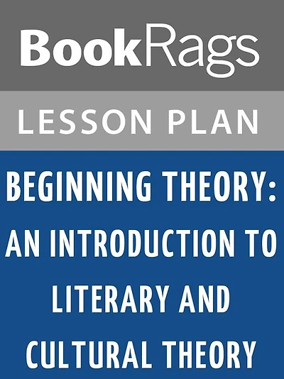 Beginning Theory: An Introduction to Literary and Cultural Theory by Peter Barry Lesson Plans