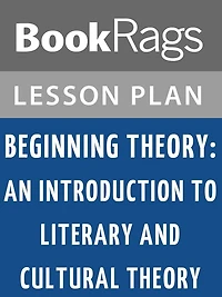 Beginning Theory: An Introduction to Literary and Cultural Theory by Peter Barry Lesson Plans