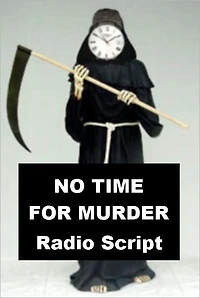 No Time for Murder - Radio Script