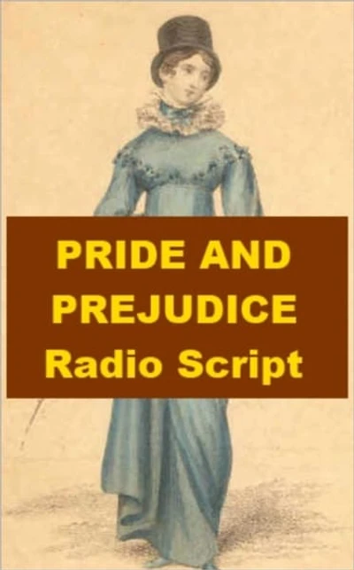 Pride and Prejudice - Radio Script