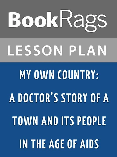 My Own Country: A Doctor's Story of a Town and Its People in the Age of AIDS by Abraham Verghese Lesson Plans