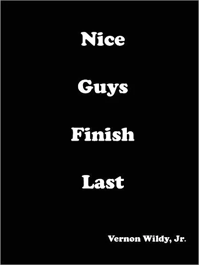 Nice Guys Finish Last