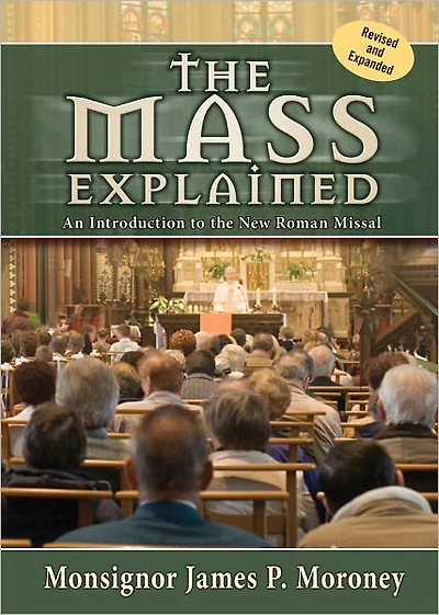 The Mass Explained: Revised and Expanded Edition