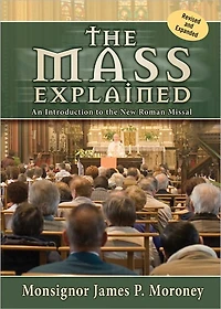 The Mass Explained: Revised and Expanded Edition
