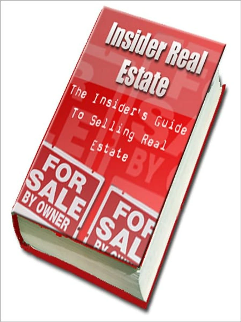 The Insider's Guide To Selling Real Estate