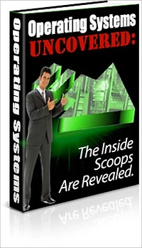 Operating Systems Uncovered