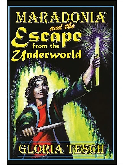 Maradonia and the Escape from the Underworld (The Maradonia Saga: Book 2)