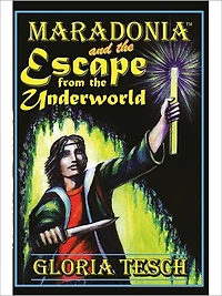 Maradonia and the Escape from the Underworld (The Maradonia Saga: Book 2)