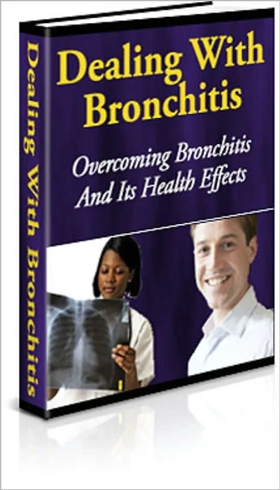 Dealing With Bronchitis - Overcoming Bronchitis And It's Health Effects