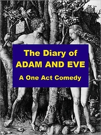 The Diary of Adam and Eve - A One Act Comedy