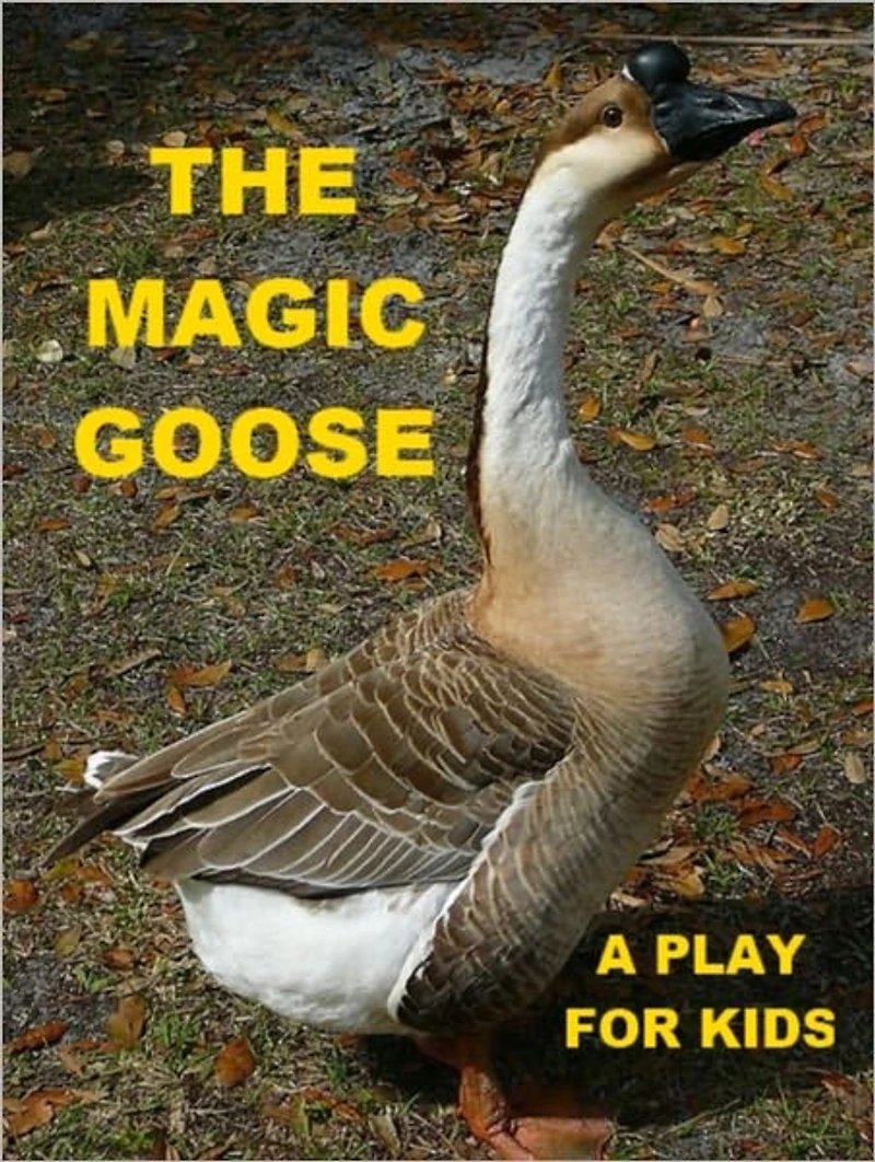 The Magic Goose - A Play for Kids
